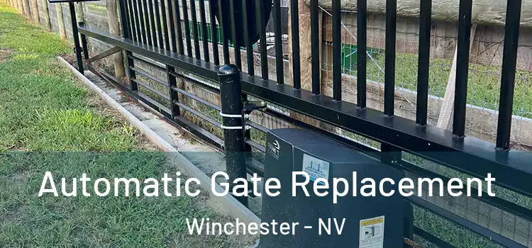 Automatic Gate Replacement Winchester - NV
