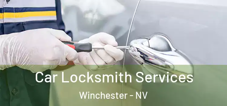 Car Locksmith Services Winchester - NV