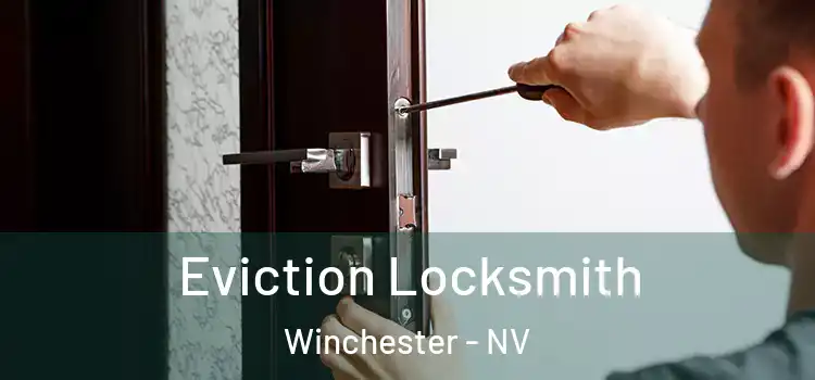 Eviction Locksmith Winchester - NV