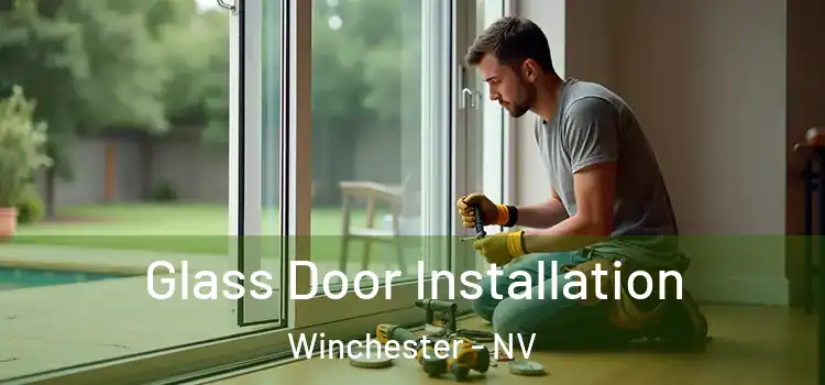 Glass Door Installation Winchester - NV